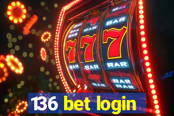 136 bet login